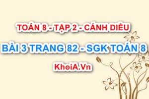 Bài 3 trang 82 Toán 8 Cánh Diều Tập 2